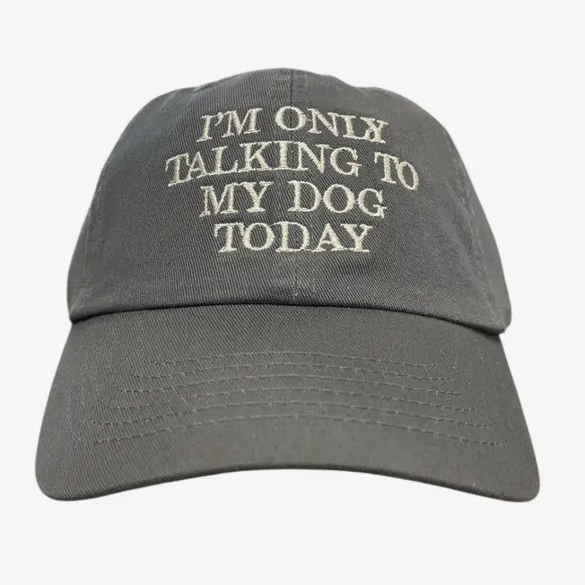 Tug Tees "I'm Only Talking to My Dog Today" Baseball Hat